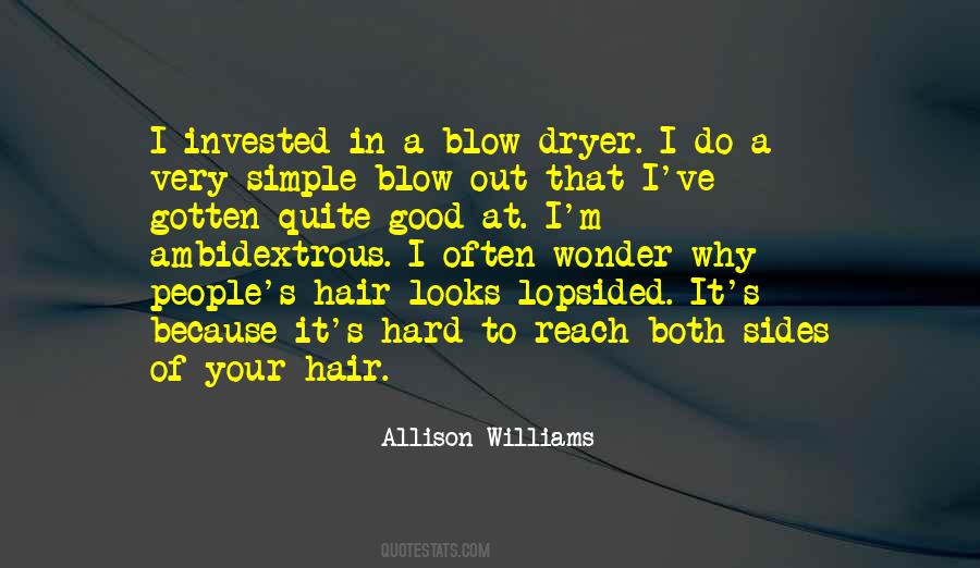 Quotes About Hair Dryer #417016