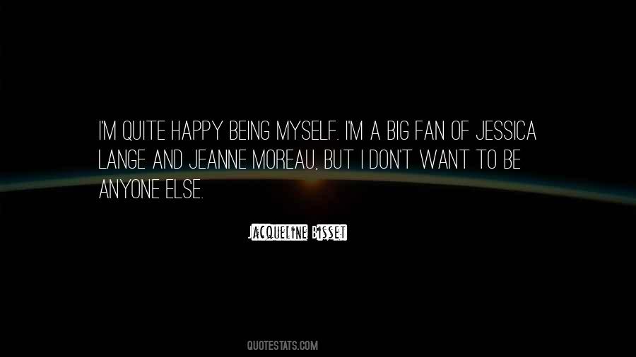 Quotes About Being Myself #1312709
