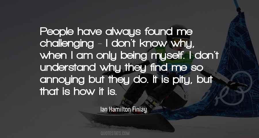 Quotes About Being Myself #1676249