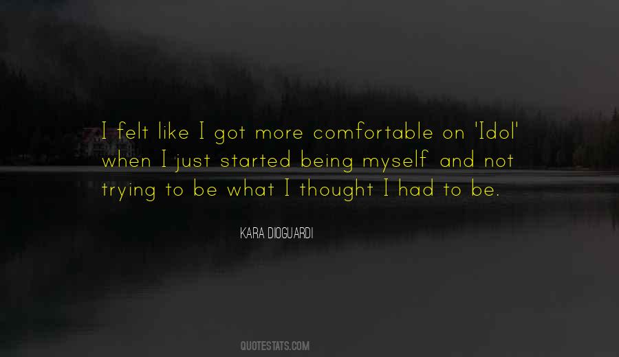 Quotes About Being Myself #275944