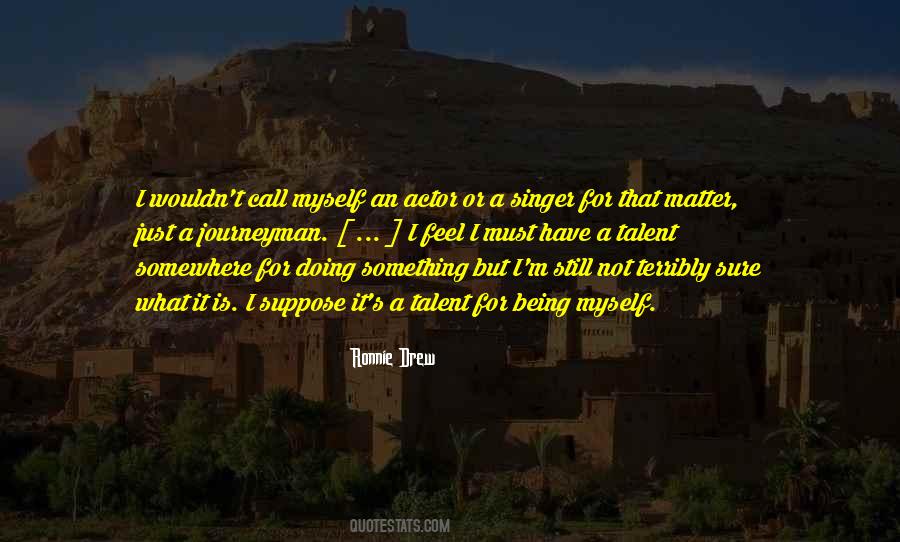 Quotes About Being Myself #364094