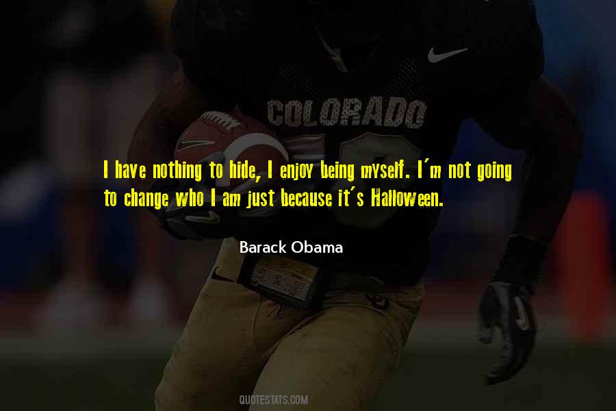 Quotes About Being Myself #643180