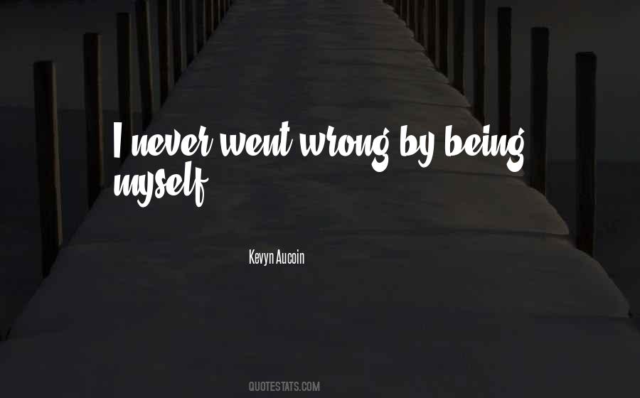 Quotes About Being Myself #688191