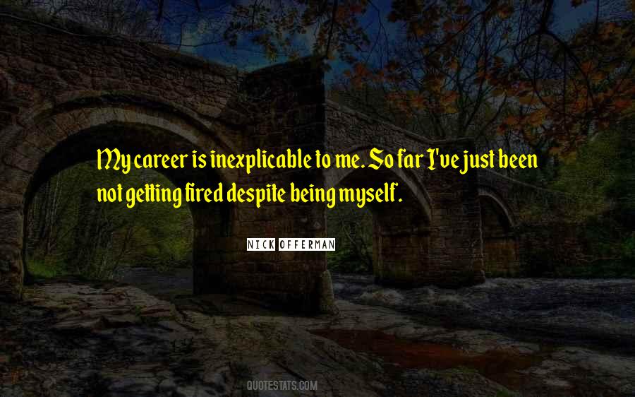 Quotes About Being Myself #766998