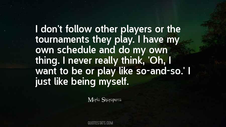 Quotes About Being Myself #915031