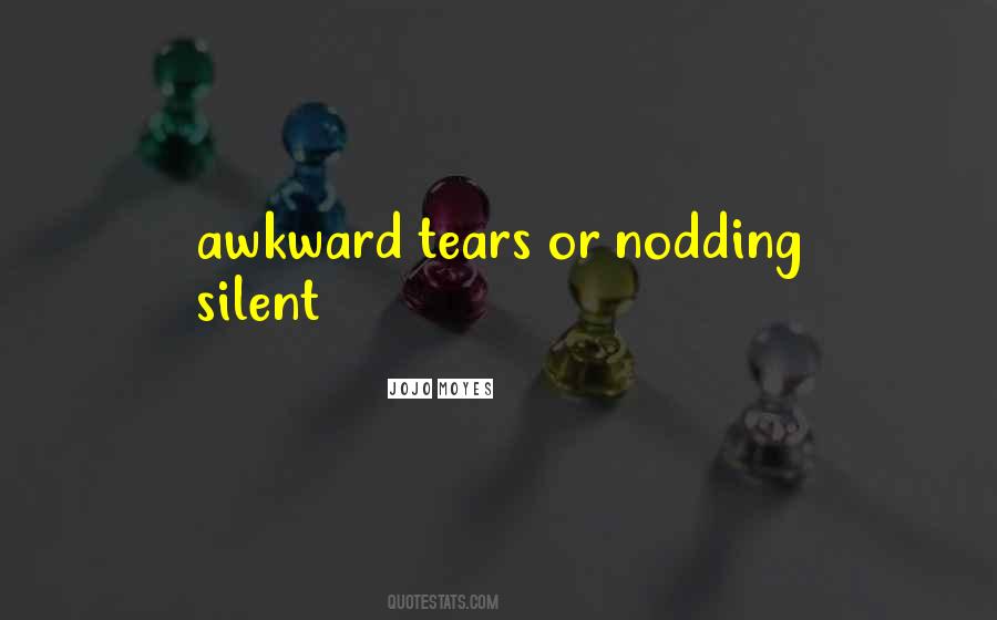 Quotes About Silent Tears #631821