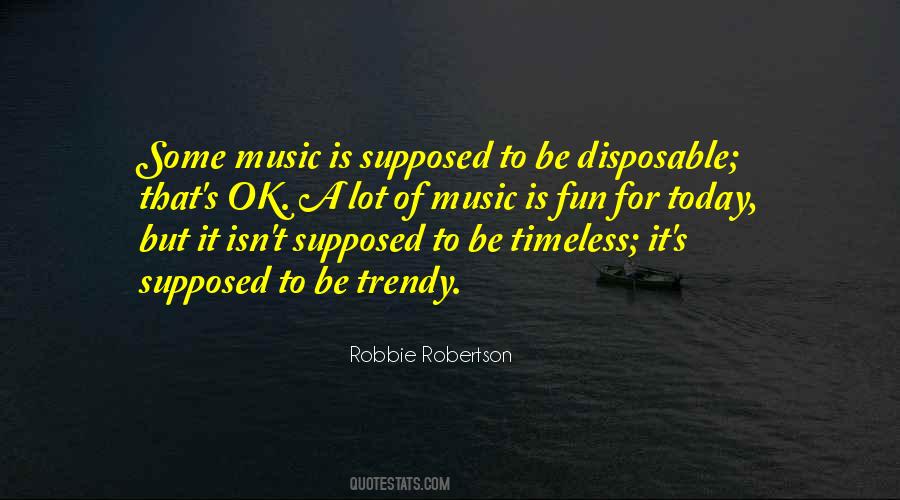 Quotes About Today's Music #1431865