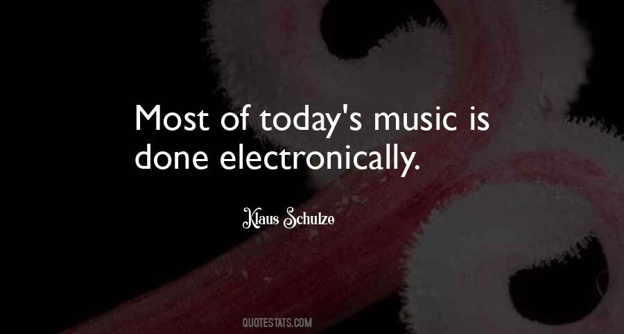 Quotes About Today's Music #1490804