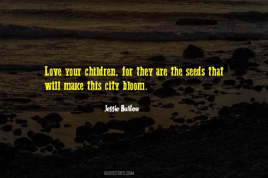 Love Your Children Quotes #1433884