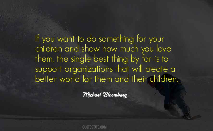 Love Your Children Quotes #344710