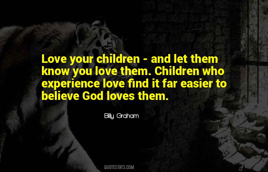 Love Your Children Quotes #739252