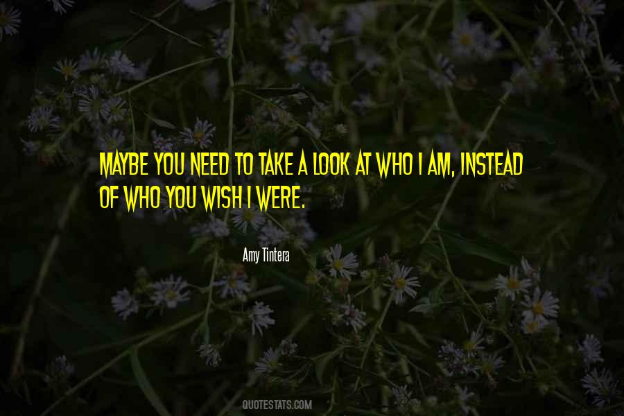 Quotes About Who Am I To You #147038