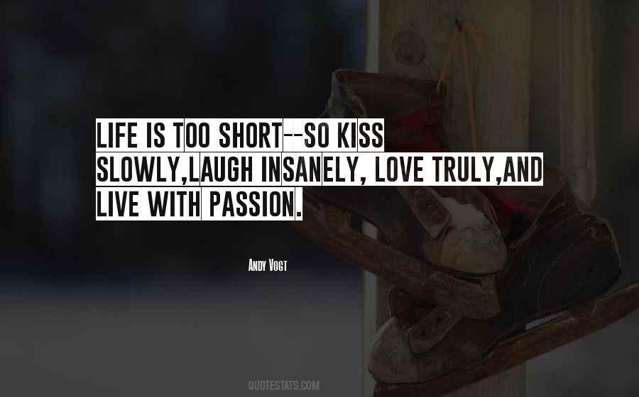 Quotes About Life Is Short And Love #1769062