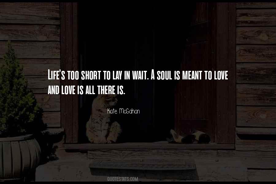 Quotes About Life Is Short And Love #202506