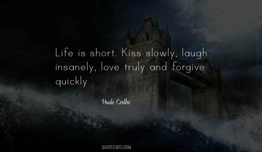 Quotes About Life Is Short And Love #94590