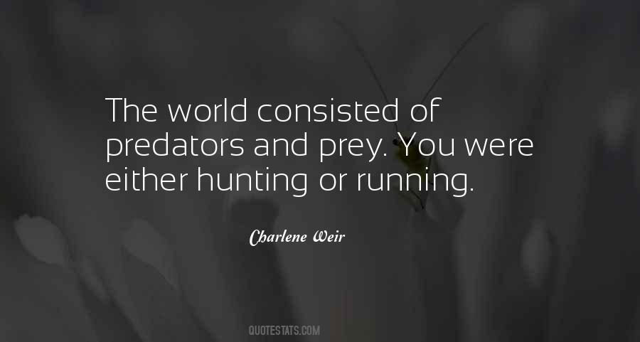 Quotes About Hunting Prey #83649