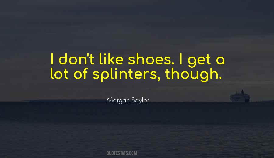 Quotes About Splinters #1614771