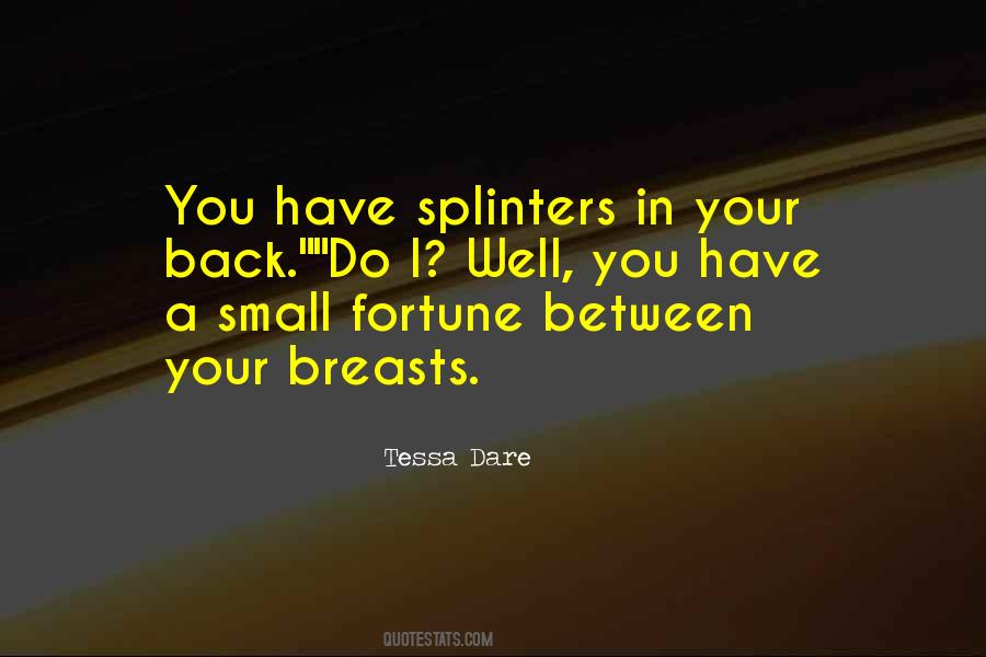 Quotes About Splinters #778745