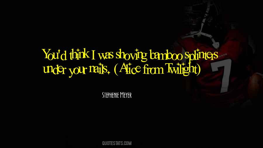 Quotes About Splinters #853165