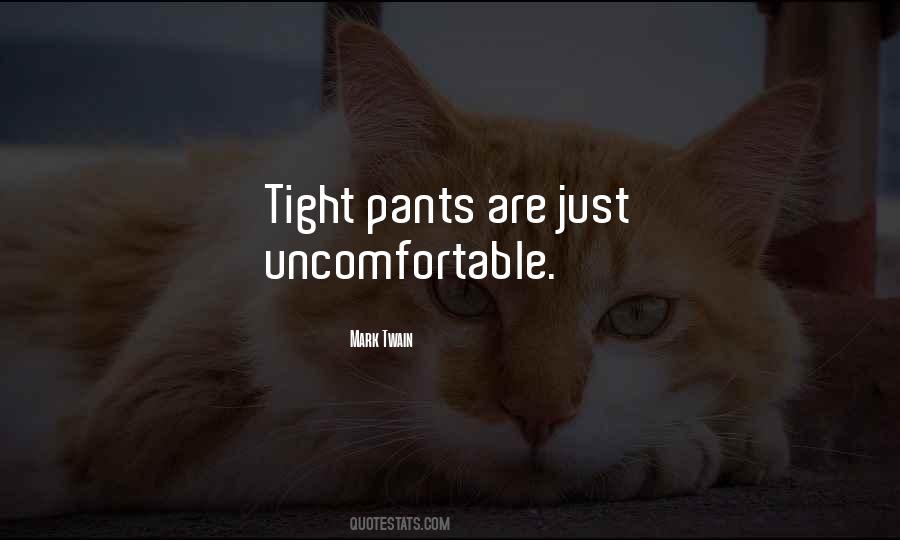 Quotes About Tight Pants #1096954