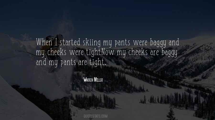 Quotes About Tight Pants #1738696