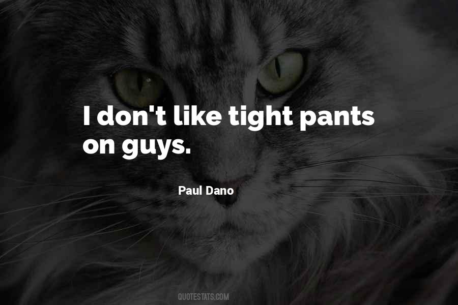 Quotes About Tight Pants #201294