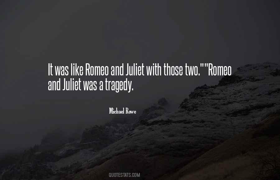 Quotes About Romeo And Juliet #1591521