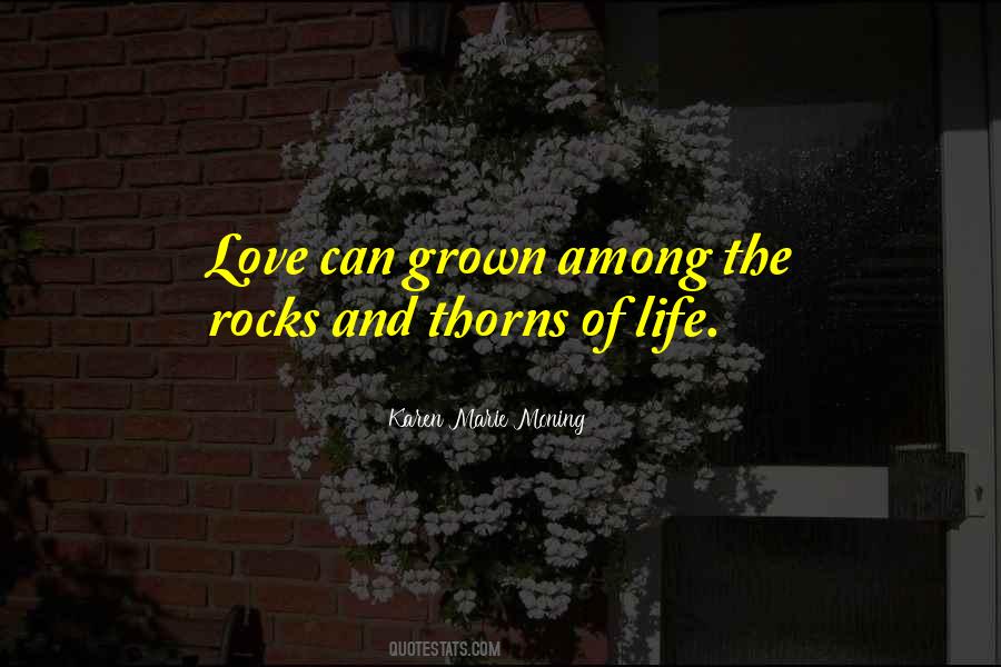 Thorns Of Life Quotes #1463167