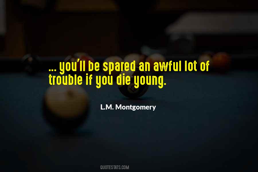 Quotes About Die Young #1401335