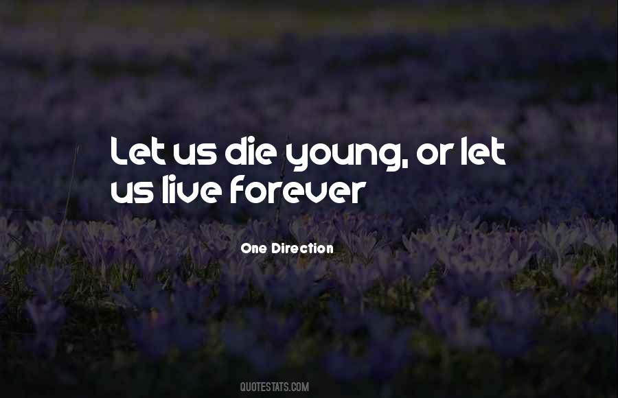 Quotes About Die Young #531158