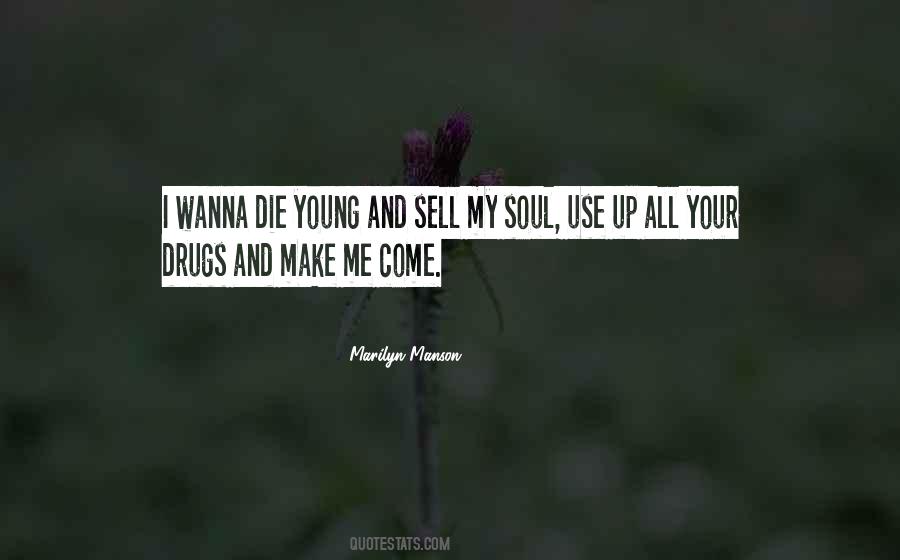 Quotes About Die Young #743514