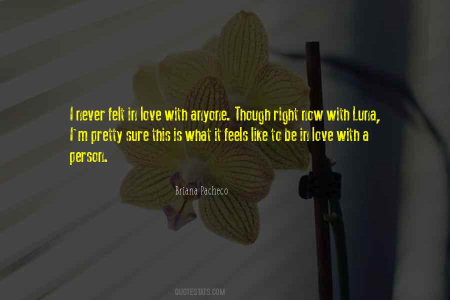 Quotes About What It Feels Like To Be In Love #209205
