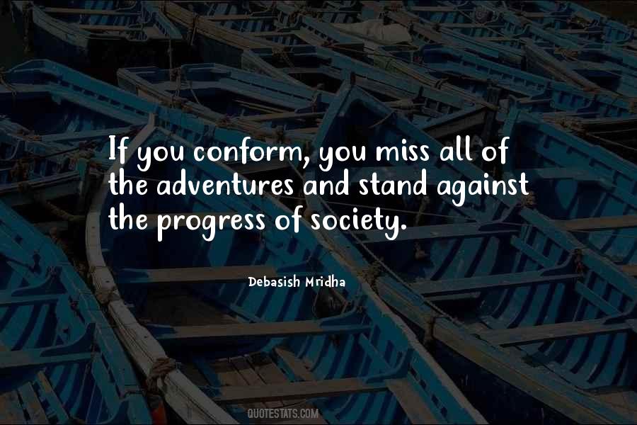 Conform With Society Quotes #913617