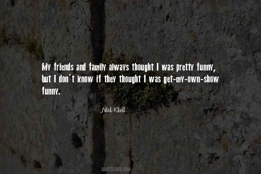 Quotes About Who You Thought Were Your Friends #196106