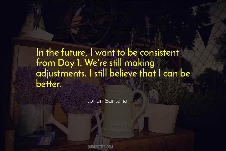 Quotes About Making A Better Future #781796