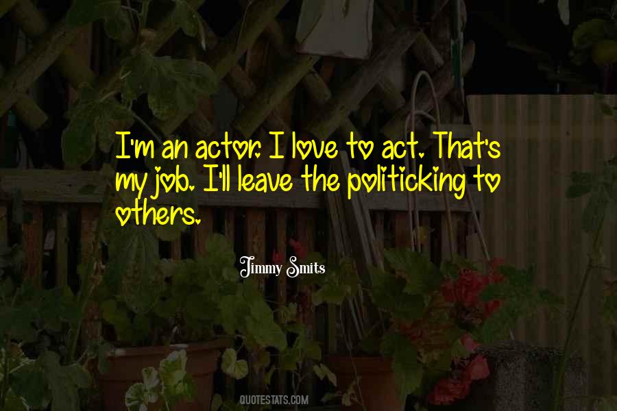 Quotes About Politicking #207291