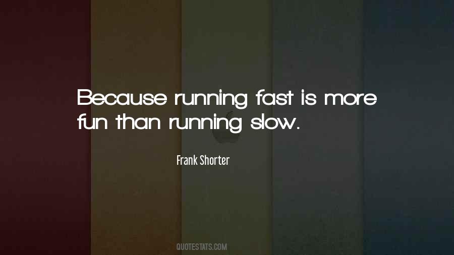 Running Slow Quotes #1827252