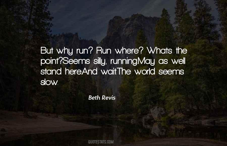 Running Slow Quotes #940236