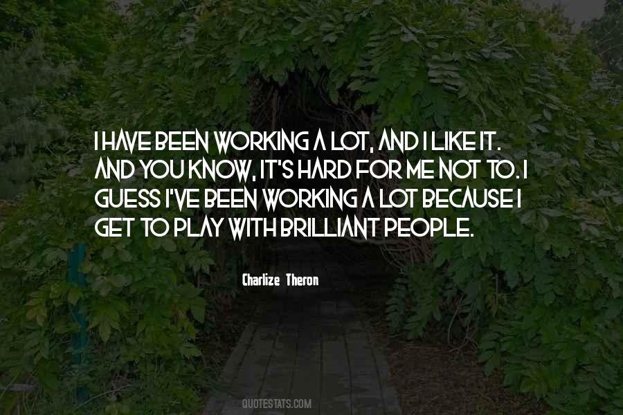 Quotes About Working A Lot #242532