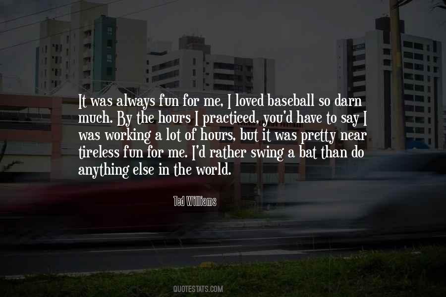 Quotes About Working A Lot #343952