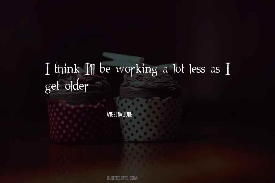 Quotes About Working A Lot #757984