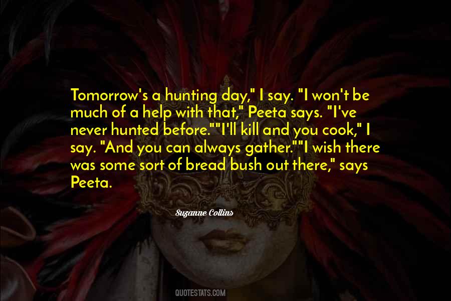 Quotes About Tomorrow May Never Come #141082