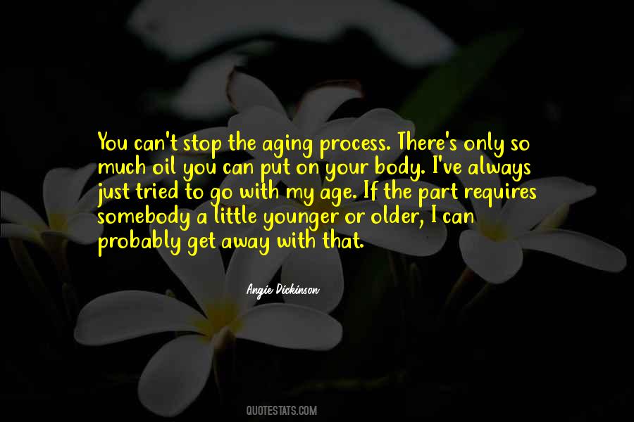 Quotes About The Aging Process #1531103