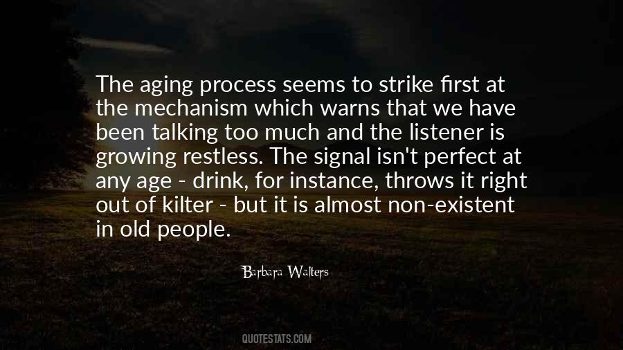 Quotes About The Aging Process #880142