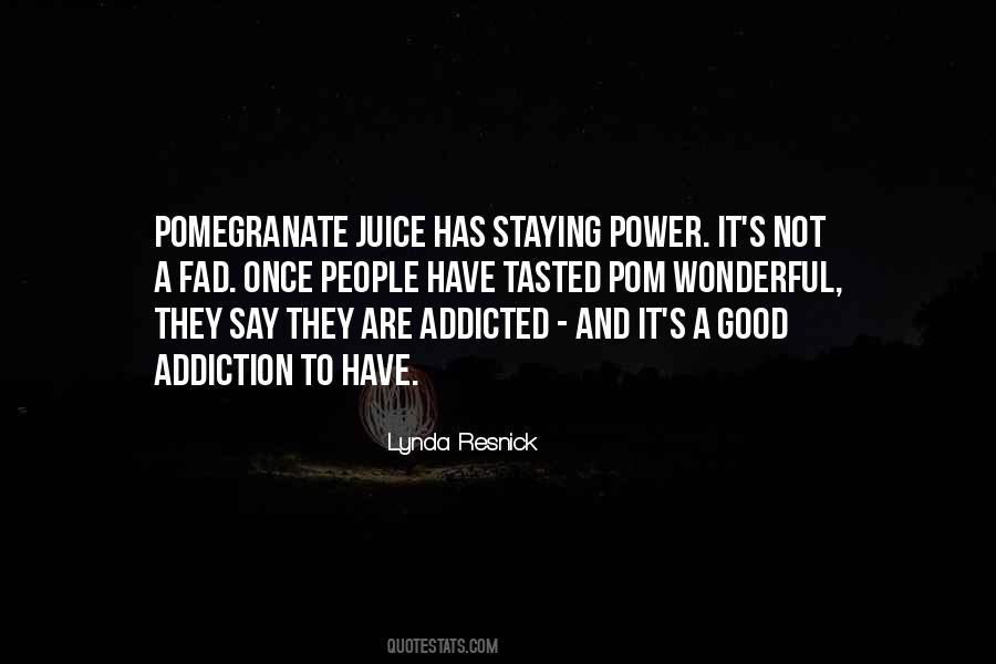 Quotes About Pomegranate Juice #1648277