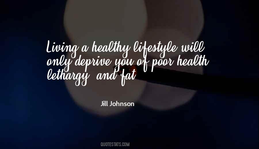 Living A Healthy Lifestyle Quotes #890650