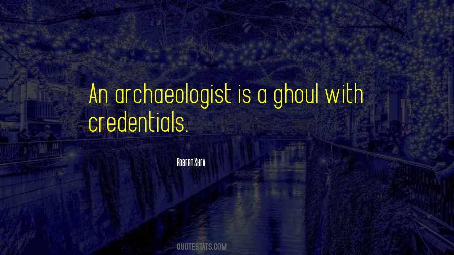 Quotes About Archeology #579576