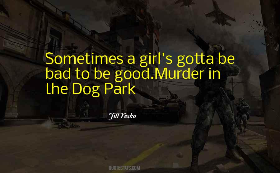 Quotes About Good Girl Gone Bad #552729