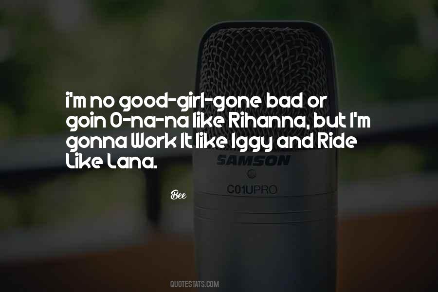 Quotes About Good Girl Gone Bad #982040