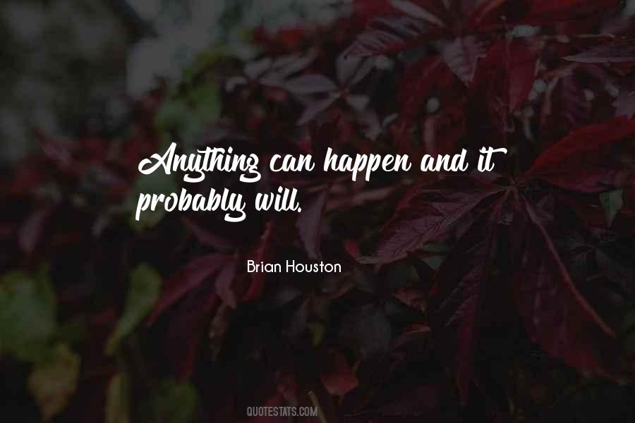 Quotes About Anything Can Happen #1314642